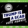 UAW Union Trump Is A Scab Vote Harris SVG, Funny UAW Logo Red SVG PNG, Vote Kamala Harris 2024 DXF SVG PNG EPS UAW Union Trump Is A Scab Vote Harris SVG, Funny UAW Logo Red SVG PNG, Vote Kamala Harris 2024 DXF SVG PNG EPS