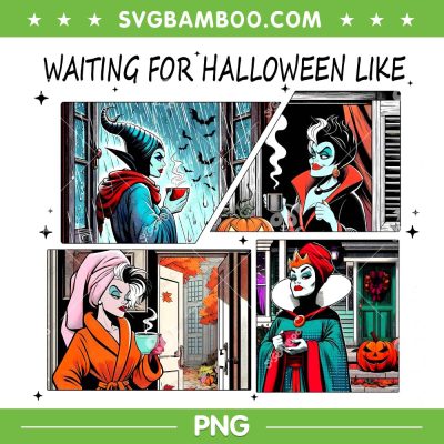 Villains Bad Girls Waiting For Halloween Like PNG, Maleficent and Cruella Drink Coffee PNG, Villain Character Daily Life PNG Villains Bad Girls Waiting For Halloween Like PNG, Maleficent and Cruella Drink Coffee PNG, Villain Character Daily Life PNG