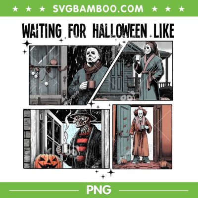 Waiting for Halloween Like PNG, Horror Movie Characters Waiting Halloween PNG, Funny Myers Jason Freddy Pennywise Coffee PNG Waiting for Halloween Like PNG, Horror Movie Characters Waiting Halloween PNG, Funny Myers Jason Freddy Pennywise Coffee PNG