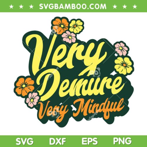 Funny Very Demure Very Mindful SVG, Trend Demure Mindful Ladies SVG, Retro Groovy Trending Quote DXF SVG PNG EPS