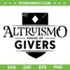 ALTRUISMO House of Givers SVG, School Spirit Givers RCA Educators SVG PNG
