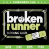 Broken Runner Running Club SVG, Turning Setbacks Meme SVG PNG Broken Runner Running Club SVG, Turning Setbacks Meme SVG PNG