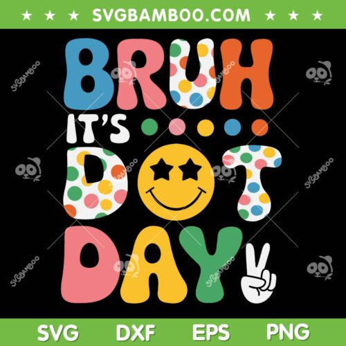 Bruh It's Dot Day SVG PNG, Boys Girls Polka Smiley SVG