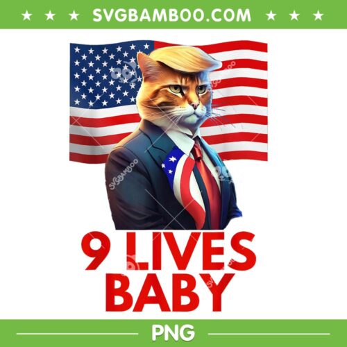 Cat Trump 9 Lives Baby PNG, Cat in Suite with Trump Hair PNG, American Flag Nine Lives Baby PNG