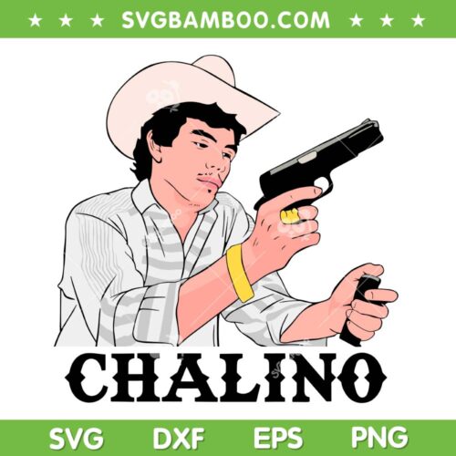 Chalino Sanchez Corridos Tumbados SVG, Chalino Guns SVG, Chalino Sanchez Tour DXF SVG PNG EPS