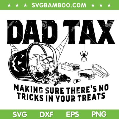Dad Tax Halloween Black and White SVG, Funny Papa Halloween Spider Web SVG PNG