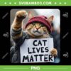 Cat Lives Matter Trump PNG, Donald Trump 2024 Cats PNG, Funny Trump Cats PNG Cat Lives Matter Trump PNG, Donald Trump 2024 Cats PNG, Funny Trump Cats PNG