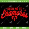 Fuerza Regida Pero No Te Enamores SVG, Fuerza Regida Tour 2024 SVG PNG