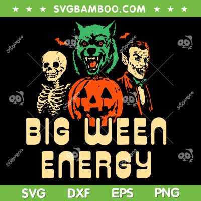 Halloween Big Ween Energy SVG PNG, Funny Monsters Halloween Costume SVG, Horror Characters Pumpkin SVG