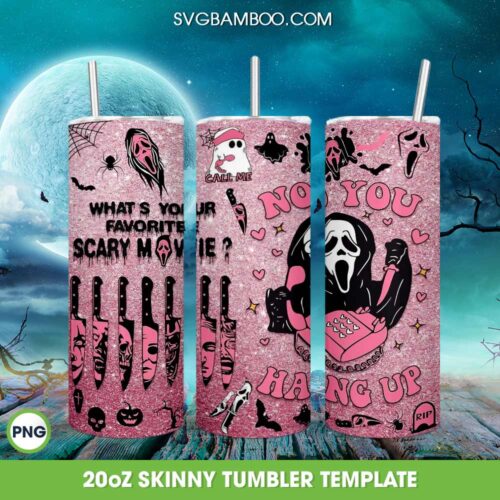 Ghostface No You Hang Up Tumbler Wrap PNG, Halloween Ghostface Calling 20oz Skinny Tumbler Template PNG