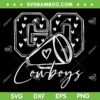 Go Cheer Cowboys SVG PNG, Women Girls Heart Dallas Cowboys SVG, Go Cheerleader DXF SVG PNG EPS