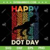 Dinosaur Happy Dot Day SVG PNG, Cute Dot T rex SVG, Dinosaur Polka Dot DXF SVG PNG EPS Dinosaur Happy Dot Day SVG PNG, Cute Dot T rex SVG, Dinosaur Polka Dot DXF SVG PNG EPS
