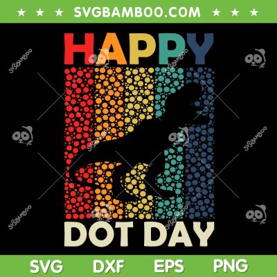 Dinosaur Happy Dot Day SVG PNG, Cute Dot T rex SVG, Dinosaur Polka Dot DXF SVG PNG EPS