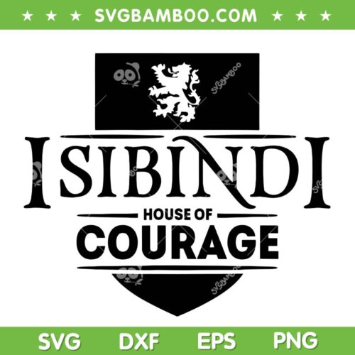 Isibindi Courage SVG, School Spirit Courageous SVG PNG