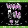 Junior Sad Boyz Live Forever SVG PNG, Sad Boyz Corridos Tumbados H Belicos SVG, Mexico Music DXF SVG PNG EPS Junior Sad Boyz Live Forever SVG PNG, Sad Boyz Corridos Tumbados H Belicos SVG, Mexico Music DXF SVG PNG EPS
