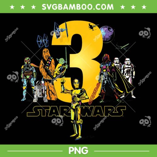 Kids Star Wars Classic Characters Third Birthday PNG, 3 Years Old Birthday Star Wars Movie PNG