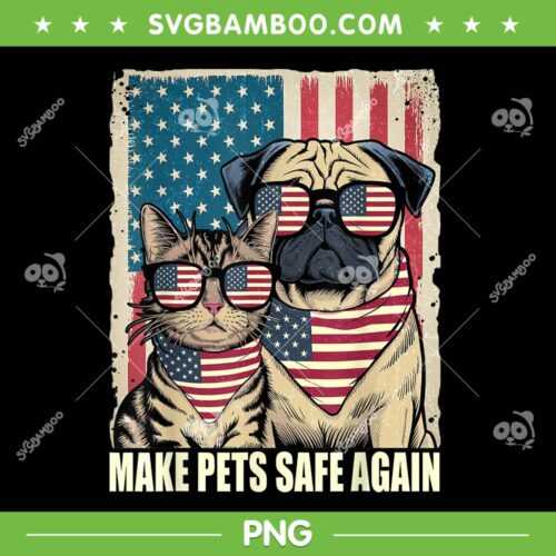 Make Pets Safe Again American Flag PNG, Trump Debate Eating The Dogs Cat PNG