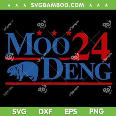 Moo Deng 2024 SVG, Cute Baby Hippo Moo Deng SVG, Moo Deng Election DXF SVG PNG EPS