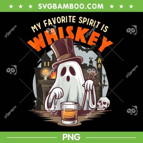 My Favorite Spirit is Whiskey PNG, Funny Ghost Drink Whiskey PNG