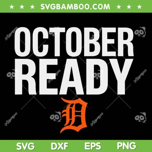 Tigers October Ready SVG PNG, Baseball Detroit Tigers October Ready SVG