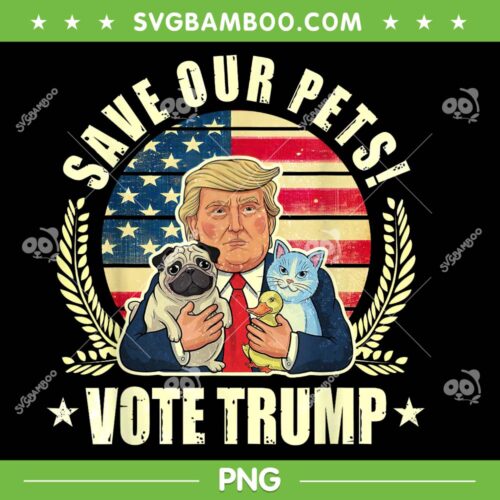 Save Our Pets Vote For Trump 2024 PNG, Trump Vance 2024 Election PNG