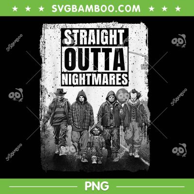 Straight Outta Nightmares PNG, Horror Characters Halloween Scary PNG Straight Outta Nightmares PNG, Horror Characters Halloween Scary PNG