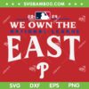 We Own The East Phillies SVG PNG, Philly MLB 2024 SVG, Red October Phillies DXF SVG PNG EPS
