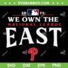 We Own The East Philly 2024 SVG, Philadelphia Phillies October Ready SVG PNG We Own The East Philly 2024 SVG, Philadelphia Phillies October Ready SVG PNG
