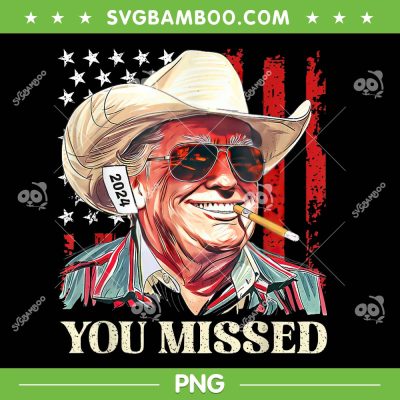 Western Trump Cowboy PNG, You Missed Twice PNG, Trump 2024 American Flag PNG