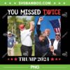 You Missed Twice Trump 2024 PNG, Donald Trump Golf You Missed PNG You Missed Twice Trump 2024 PNG, Donald Trump Golf You Missed PNG