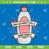 Aint No Party Like A Diddy Party SVG, Funny Baby Oil Diddy Birthday SVG PNG, Diddy Oil Party DXF SVG PNG EPS Aint No Party Like A Diddy Party SVG, Funny Baby Oil Diddy Birthday SVG PNG, Diddy Oil Party DXF SVG PNG EPS