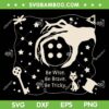 Be wise be brave be tricky SVG, Halloween Magic Spell SVG PNG Be wise be brave be tricky SVG, Halloween Magic Spell SVG PNG