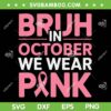 Bruh Breast Cancer Awareness SVG, Boys Bruh In October Wear Pink SVG PNG Bruh Breast Cancer Awareness SVG, Boys Bruh In October Wear Pink SVG PNG