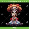 Skeleton Mexican Girls PNG, Dia De Los Muertos La Catrina PNG Skeleton Mexican Girls PNG, Dia De Los Muertos La Catrina PNG