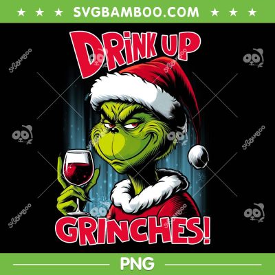 Drink Up Grinches Art PNG, Cute Grinch Santa Drink Wine PNG