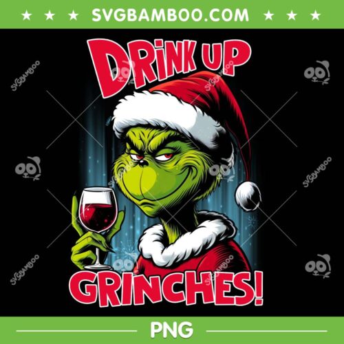 Drink Up Grinches Art PNG, Cute Grinch Santa Drink Wine PNG