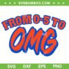 From 0-5 To OMG SVG PNG, New York Mets OMG SVG, Grimace OMG DXF SVG PNG EPS