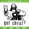 Jesus Got Christ SVG PNG, Funny Jesus Meme SVG