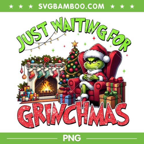 Grinch Art Just Waiting for Grinchmas PNG, Cute Grinch Drink Coffee Christmas PNG