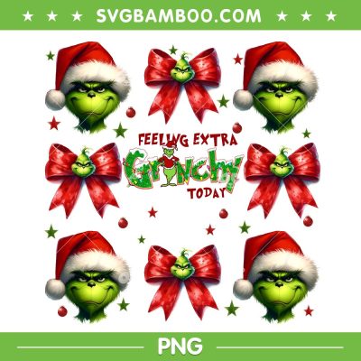 Grinch Coquette Bow PNG, Santa Grinch Head Art PNG, Feeling Extra Grinchy Today PNG