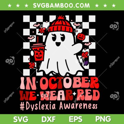 Ghost Dyslexia Awareness SVG, Funny Ghost Coffee I Wear Red Halloween SVG PNG Ghost Dyslexia Awareness SVG, Funny Ghost Coffee I Wear Red Halloween SVG PNG