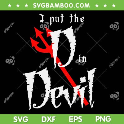 I put D in Devil Halloween SVG PNG, Devil Matching Couple Boyfriend SVG I put D in Devil Halloween SVG PNG, Devil Matching Couple Boyfriend SVG