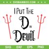 I put the D in Devil SVG PNG, Halloween Matching Couple Boyfriend SVG I put the D in Devil SVG PNG, Halloween Matching Couple Boyfriend SVG