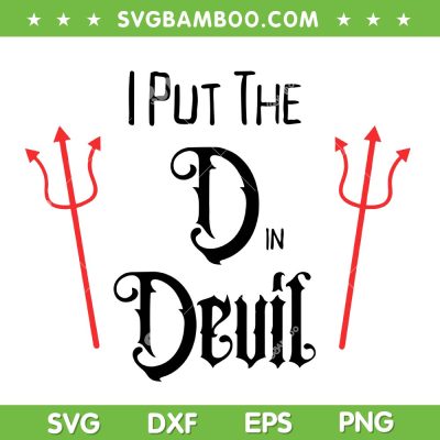 I put the D in Devil SVG PNG, Halloween Matching Couple Boyfriend SVG I put the D in Devil SVG PNG, Halloween Matching Couple Boyfriend SVG