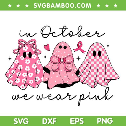 Ghost In October We Wear Pink SVG, Cute Ghost Groovy Breast Cancer Awareness SVG PNG