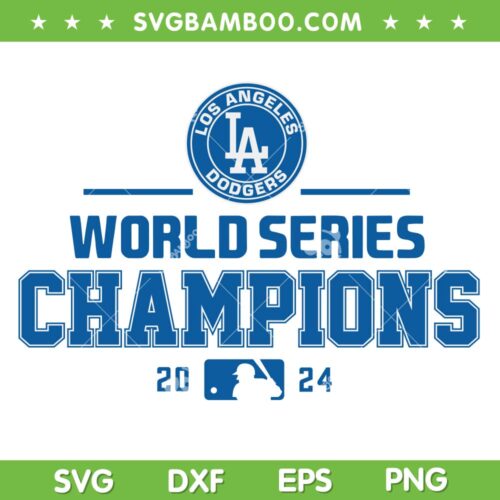 Dodgers Baseball World Series Champions 2024 SVG, Los Angeles Dodgers Championship 2024 SVG PNG