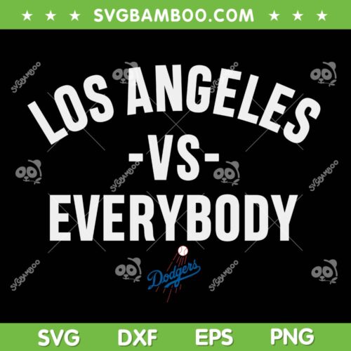 Los Angeles Dodgers vs Everybody SVG, Dodgers Baseball Trending Quote SVG PNG