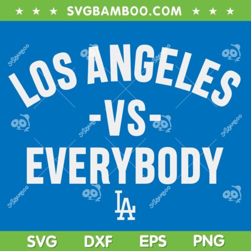 Los Angeles vs Everybody SVG PNG, Dodgers Baseball Vs Everybody SVG