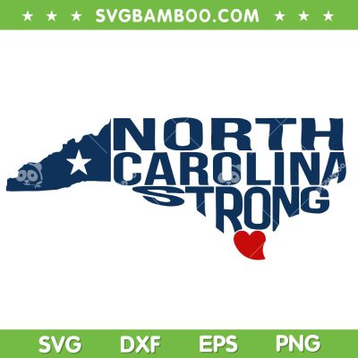 North Carolina Strong SVG PNG, NC State And Love North Carolina SVG North Carolina Strong SVG PNG, NC State And Love North Carolina SVG