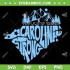 North Carolina Strong SVG PNG, Carolina Stronger Together SVG